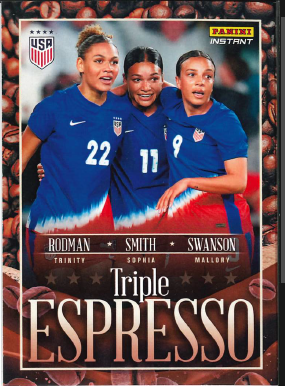 Trinity Rodman/Sophia Smith/Mallory Swanson - Panini Instant USWNT - Triple Espresso 1/1