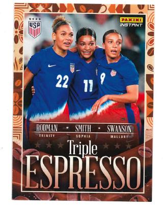 Trinity Rodman/Sophia Smith/Mallory Swanson - Panini Instant USWNT - Triple Espresso /5